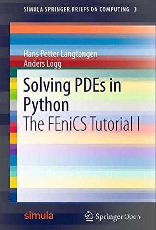 Download Solving PDEs in Python: The FEniCS Tutorial I - Hans Petter file in ePub