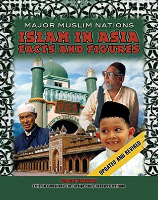 Download Islam in Asia: Facts and Figures (Major Muslim Nations) - Dorothy Kavanaugh file in ePub