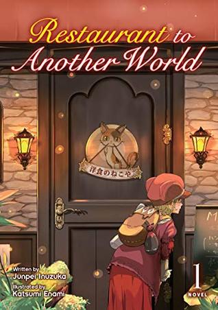 Download Restaurant to Another World (Light Novel) Vol. 1 - Junpei Inuzuka file in PDF