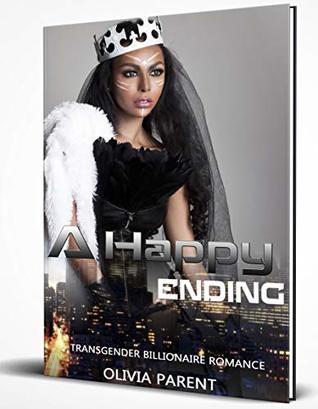 Read A Happy Ending: Transgender Billionaire Romance - Olivia Parent | ePub