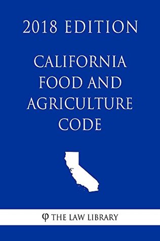 Download California Food and Agriculture Code (2018 Edition) - The Law Library | ePub