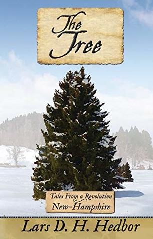 Download The Tree: Tales From a Revolution - New-Hampshire - Lars D.H. Hedbor file in PDF