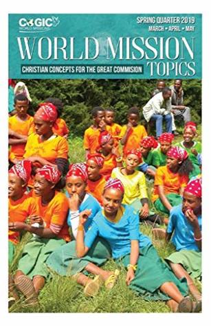 Read online World Missions Topics: SPQ 2019 (Mar-May) [eBook] (Home & Foreign Mission Topics) - Joseph Gill | PDF