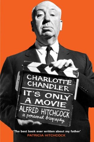 Download It's Only a Movie: Alfred Hitchcock A Personal Biography - Charlotte Chandler | PDF