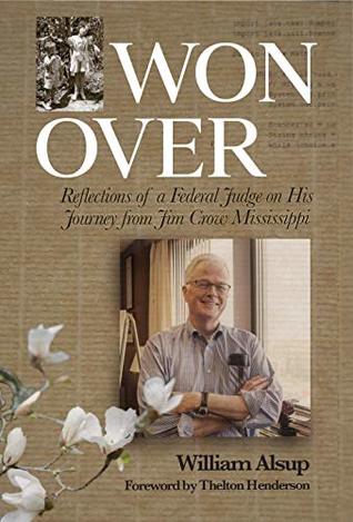 Read online Won Over: Reflections of a Federal Judge on His Journey from Jim Crow Mississippi - William Alsup file in PDF