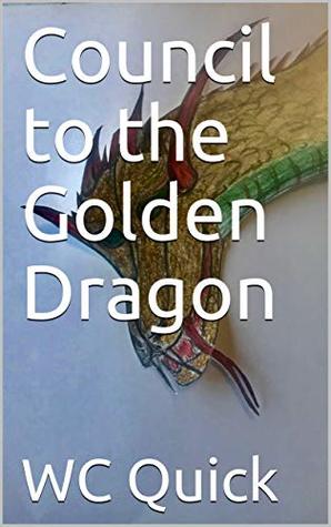 Read Council to the Golden Dragon (Worlds of the Orb) - WC Quick | ePub