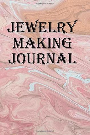 Read Jewelry Making Journal: Keep track of all the works of art you create - Lawrence Westfall file in ePub