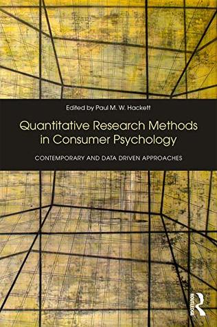 Download Quantitative Research Methods in Consumer Psychology: Contemporary and Data Driven Approaches - Paul Hackett file in PDF