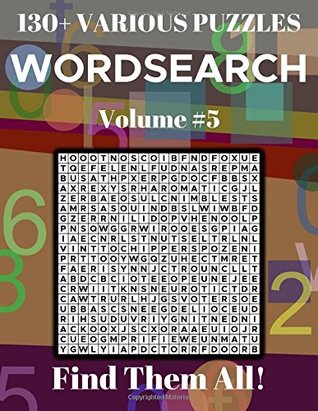 Read Wordsearch 130 Various Puzzles Volume 5: Find Them All! - Dylan Bennett | PDF