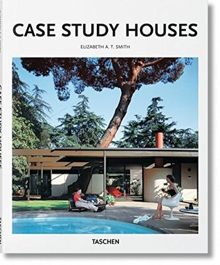 Read Case Study Houses: Der kalifornische Impuls 1945-1966 - Elizabeth A. T. Smith | ePub