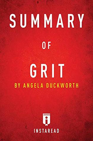 Read online Summary of Grit: by Angela Duckworth  Includes Analysis - Instaread Summaries | ePub