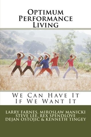 Read Optimum Performance Living: We Can Have It If We Want It - Larry Farnes PT file in ePub