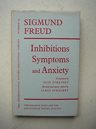 Read online Inhibitions, Symptoms and Anxiety (The International Psycho-analytical Library) (International Psycho-Analysis Library) - Sigmund Freud file in ePub