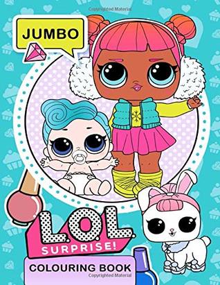 Read online L.O.L. Surprise! JUMBO Colouring Book: OVER - 100 PAGES - Lilly Books | ePub