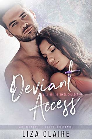 Read online Deviant Access: Billionaire Biker Collection: Mountain & Office Romance - Liza Claire file in ePub