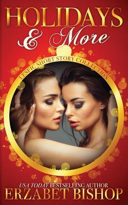Download Holidays & More: A Lesfic Short Story Collection - Erzabet Bishop | PDF