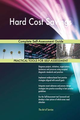 Read Hard Cost Savings Complete Self-Assessment Guide - Gerardus Blokdyk | PDF