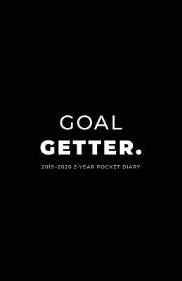 Read 2019-2020 2-Year Pocket Diary; Goal Getter.: Pocket Planner 2019-2020 Month to View (UK Edition) -  file in PDF