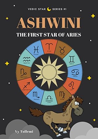 Read online Ashwini: The First Star of Aries (Vedic Star Book 1) - Vy Tollemi | PDF