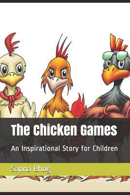 Read online The Chicken Games: An Inspirational Story for Children - Abhishek More file in PDF