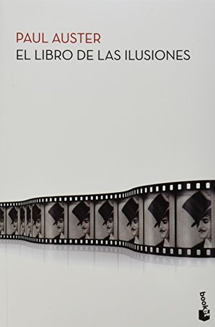 Read online El libro de las ilusiones / The Book of Illusions - Paul Auster | ePub