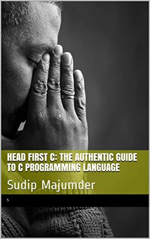 Read online Head First C: The authentic guide to C programming language - SUDIP MAJUMDER | ePub