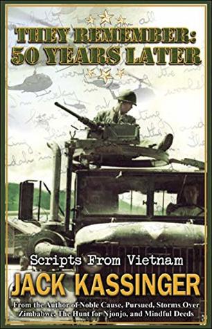Read They Remember: 50 Years Later: Scripts from Vietnam - Jack Kassinger file in PDF