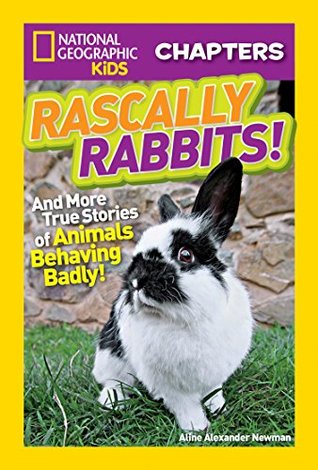 Download Rascally Rabbits!: And More True Stories of Animals Behaving Badly - Aline Alexander Newman | ePub