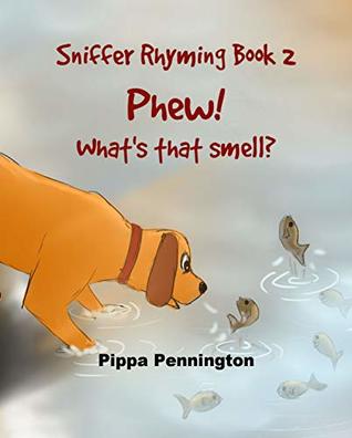 Download Phew! What's that smell at the Beach?: Sniffer Rhyming Book 2. Beginner readers, nature and the natural world, ages 3-5 years - Pippa Pennington | ePub