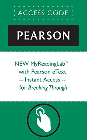 Download NEW MyReadingLab™ with Pearson eText -- Instant Access -- for Breaking Through - Pearson Education file in ePub