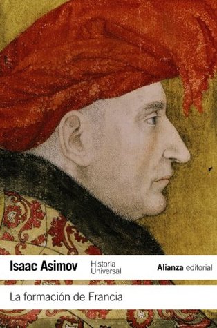 Read online La formación de Francia / The Shaping of France: Historia Universal Asimov / World History Asimov - Isaac Asimov file in ePub
