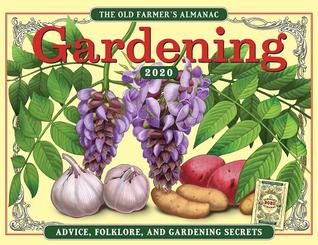 Read The 2020 Old Farmer's Almanac Gardening Calendar - Old Farmer’s Almanac | ePub