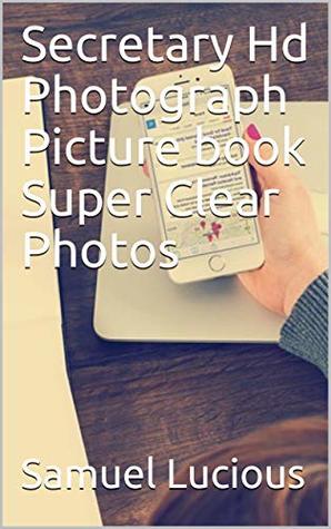 Download Secretary Hd Photograph Picture book Super Clear Photos - Samuel Lucious file in ePub