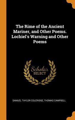 Read The Rime of the Ancient Mariner, and Other Poems. Lochiel's Warning and Other Poems - Samuel Taylor Coleridge | ePub