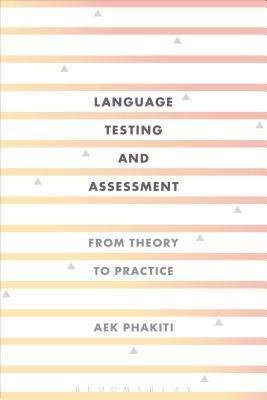 Download Language Testing and Assessment: From Theory to Practice - Aek Phakiti file in ePub