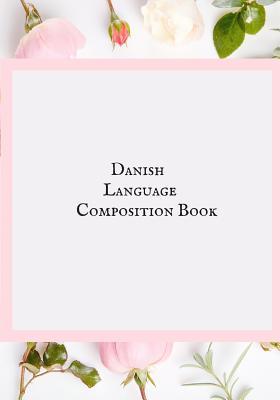 Download Danish Language Composition Book: Blank Lined Danish Composition Notebook Journal for Self Instruction, Tracking Language Progress & Other Important Information -  | PDF