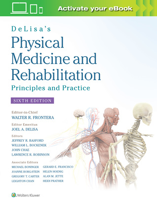 Read DeLisa's Physical Medicine and Rehabilitation: Principles and Practice - Walter R. Frontera | PDF