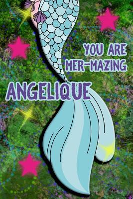 Read online You Are Mer-Mazing Angelique: Wide Ruled Composition Book Diary Lined Journal Green with Mermaid Tail - Lacy Shwimmer file in PDF