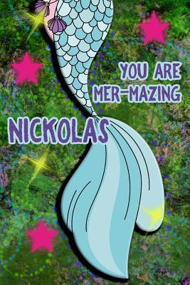 Read online You Are Mer-Mazing Nickolas: Wide Ruled Composition Book Diary Lined Journal Green with Mermaid Tail - Lacy Shwimmer | PDF
