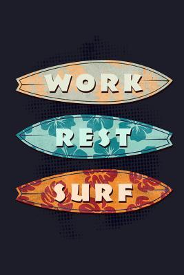 Read online Work Rest Surf: College Ruled Line Paper Blank Journal to Write in - Lined Writing Notebook for Middle School and College Students -  | ePub