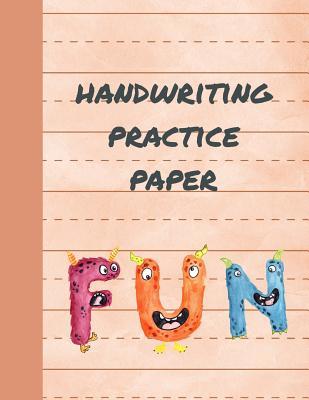 Read online Handwriting Practice Paper: Preschool Cursive Practice Paper: ABC Letters, Notebook with Dotted Lined Sheets for K-3 Students. This Is an 8.5x11 Journal with 110 Pages. Makes a Great Back to School or Homeschooling Handwriting Gift for K-12 Students. - Longhand Publishing | PDF