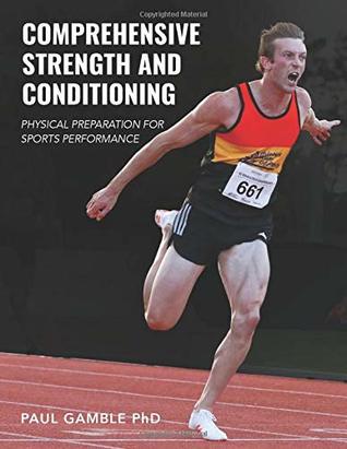 Download Comprehensive Strength and Conditioning: Physical Preparation for Sports Performance - Paul Gamble file in PDF