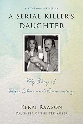 Read IFFYA Serial Killer's Daughter: My Story of Faith, Love, and Overcoming - Kerri Rawson | ePub