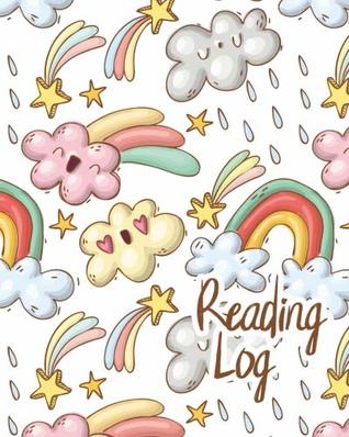 Read online Reading Log: Gift for Book lovers/ Reading Journal Cute Clowds and rainbow Doodles Cover Large(8x10), 100 Record Pages: Volume 3 (Reading Log you are magical) - Unihorse file in PDF