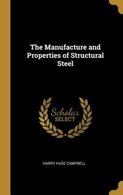 Read online The Manufacture and Properties of Structural Steel - Harry Huse Campbell file in ePub