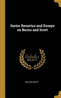 Download Sartor Resartus and Essays on Burns and Scott - Walter Scott | PDF