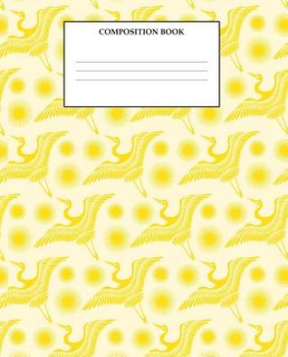 Read Composition Book: Wide Ruled Primary Composition Book Yellow Swan Design - Creative Expression Publishing | PDF