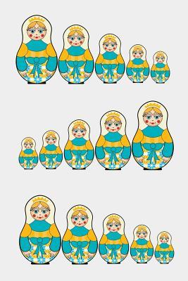 Read online Matryoshka Journal: Russian Doll Notebook Babushka Stacking Dolls Diary 200 Pages 6x9 Inch Lined Note Paper - Olga Siminek | ePub