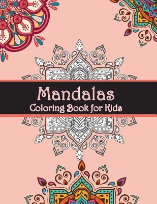 Download Mandala Coloring Book for Kids: Relaxing Mandalas for Boys, Girls, and Beginners - Teacher Lisa Young | PDF