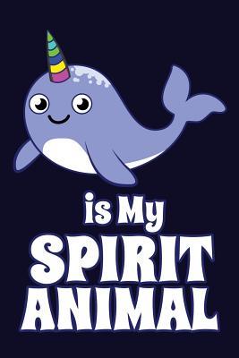 Download Narwhal Is My Spirit Animal: Blank Lined Journal for Unicorn of the Sea Lover - Addinul Studio | ePub
